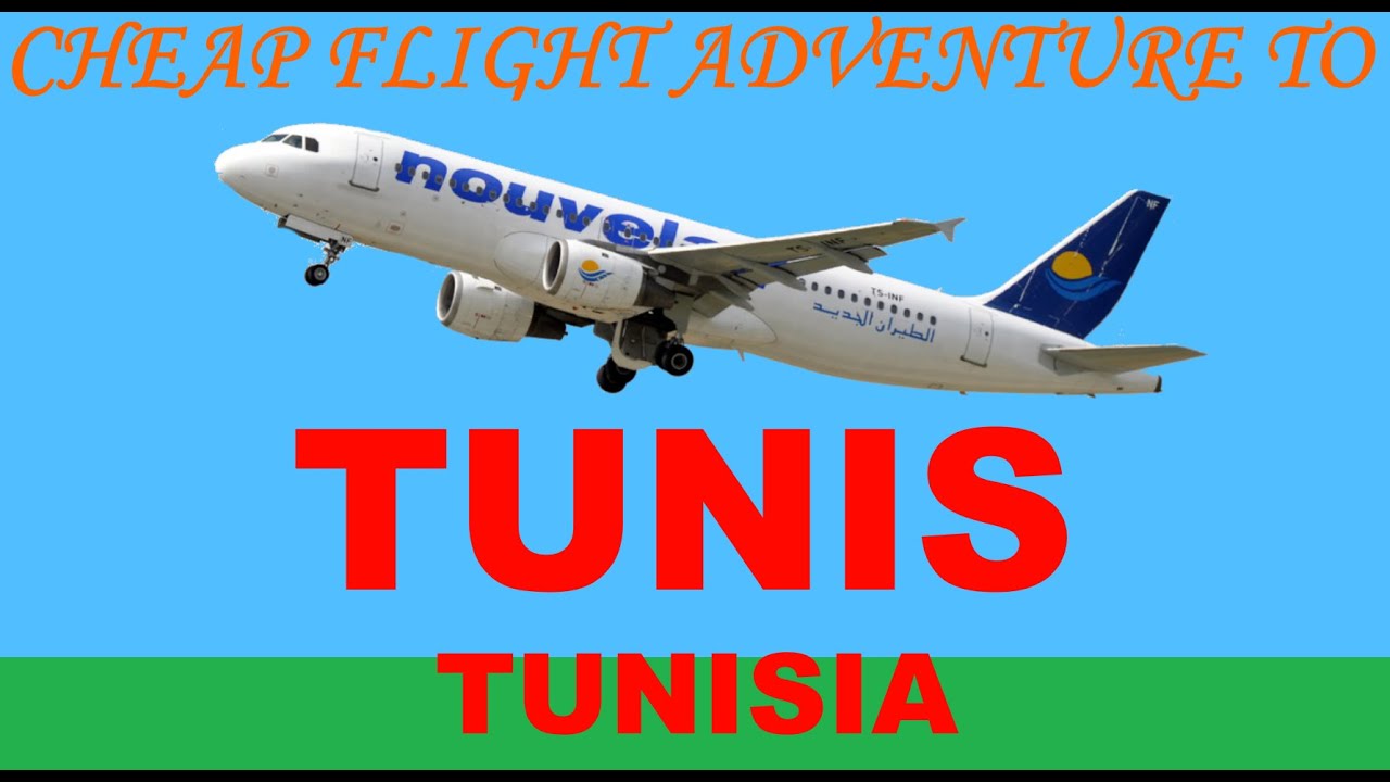 Cheap flight adventure to Tunis in Tunisia