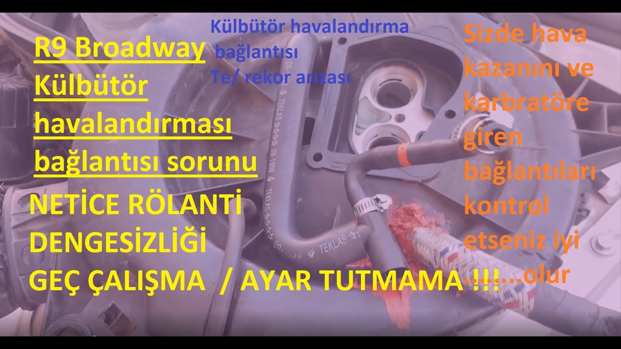 Renault R9 Broadway külbütör havalandırma arızası ve aracın geç çalışması rölanti dengesizliği