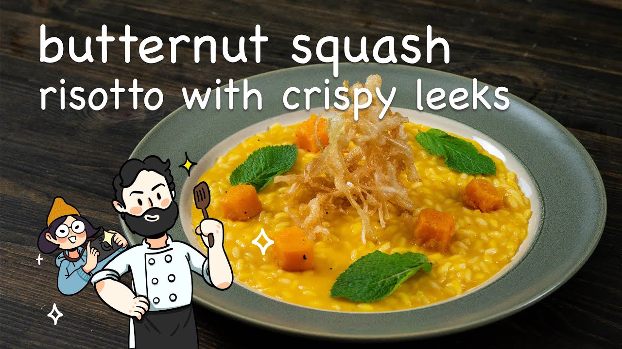 Risotto Recipe: butternut squash risotto with crispy leeks/意式南瓜烩饭配韭葱