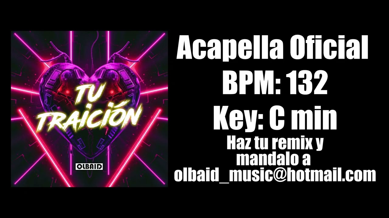 💔Olbaid - Tu Traici&oacute;n (Acapella Oficial)