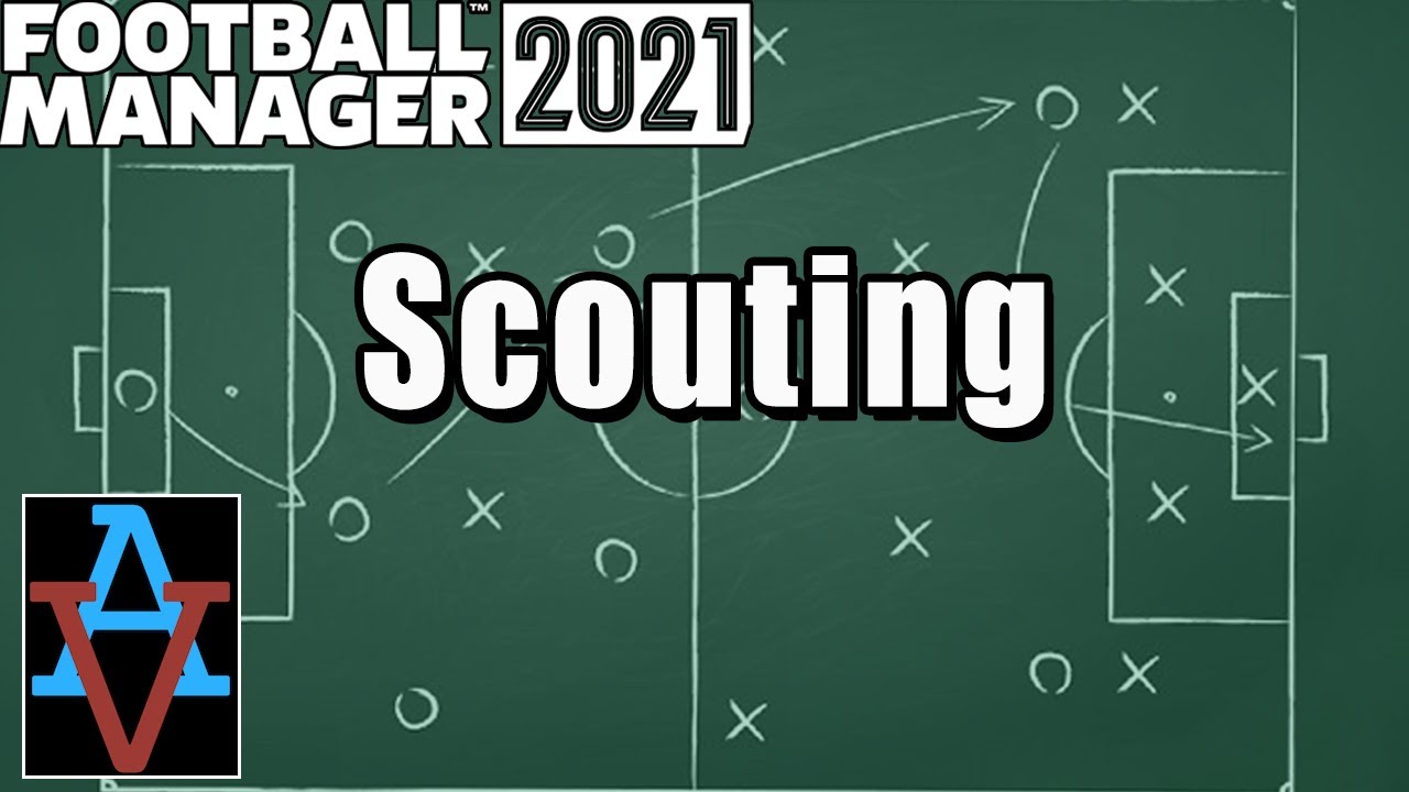 FM21 TUTORIAL: SCOUTING! - A Beginner's Guide to Football Manager 2021