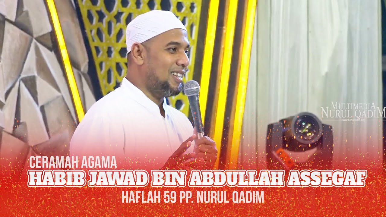 CERAMAH AGAMA | HABIB JAWAD BIN ABDULLAH ASSEGAF | HAFLAH 59 PP. NURUL QADIM