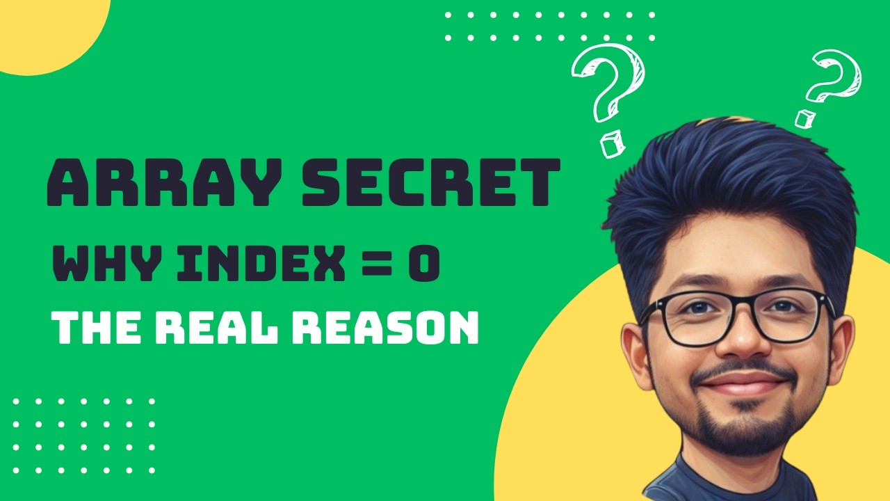 কেন Array Index 0 থেকে শুরু হয়? Behind The Logic (Bangla)