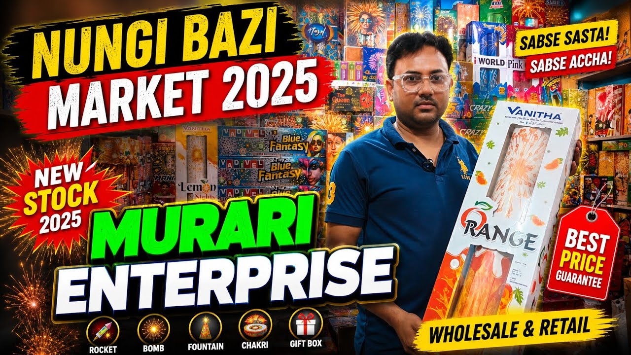 Nungi Bazi Market 2025 | Murari Enterprise | Biggest Fireworks Collection Before Kali Puja!