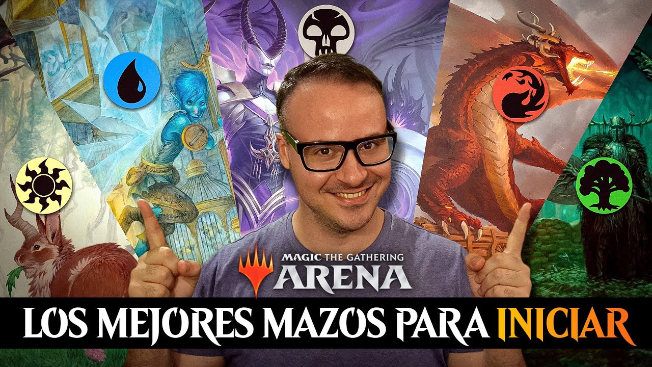 LOS MEJORES MAZOS PARA INICIAR EN MAGIC ARENA ⚪⚫🔴🔵🟢 | Guía Comenzando en Magic Arena