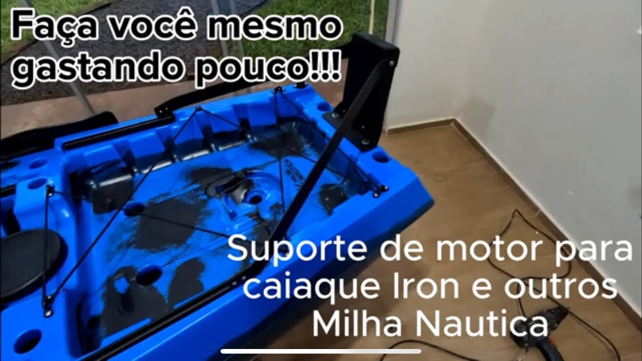 Como fazer Suporte do Motor Caiaque Iron e caiaques Milha Nautica, gastando pouco.