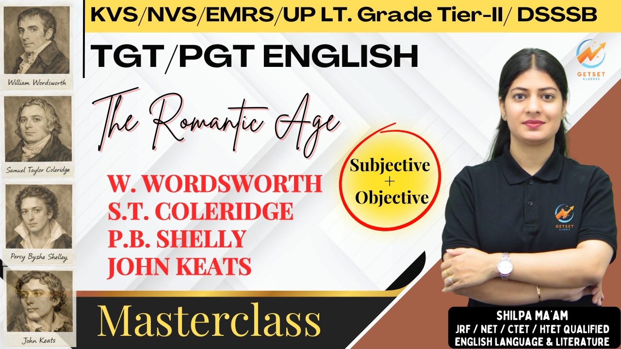 Romantic Age | WILLIAM WORDSWORTH | S.T. COLERIDGE | P.B. SHELLY | JOHN KEATS | KVS/NVS/EMRS/DSSSB