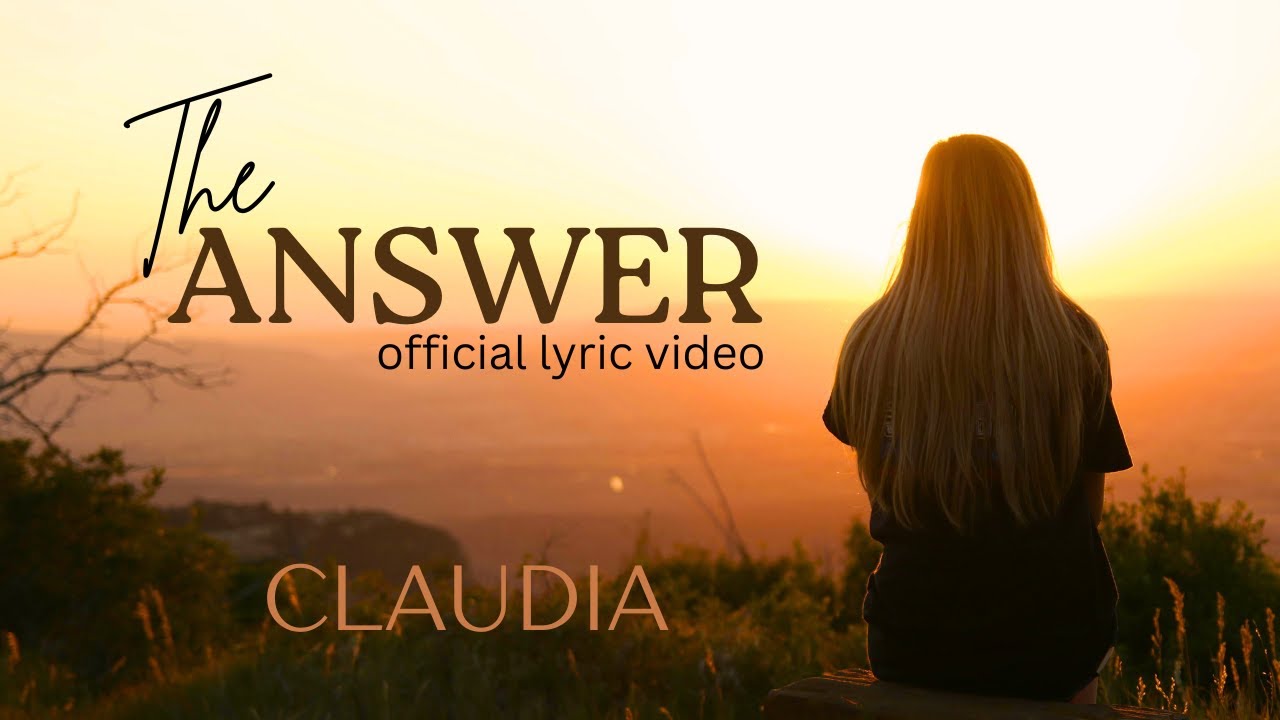 The Answer | CLAUDIA | Official Music and lyric video