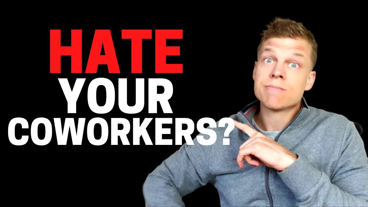 I Hate My Coworkers (Should I Stay Or Should I Go)