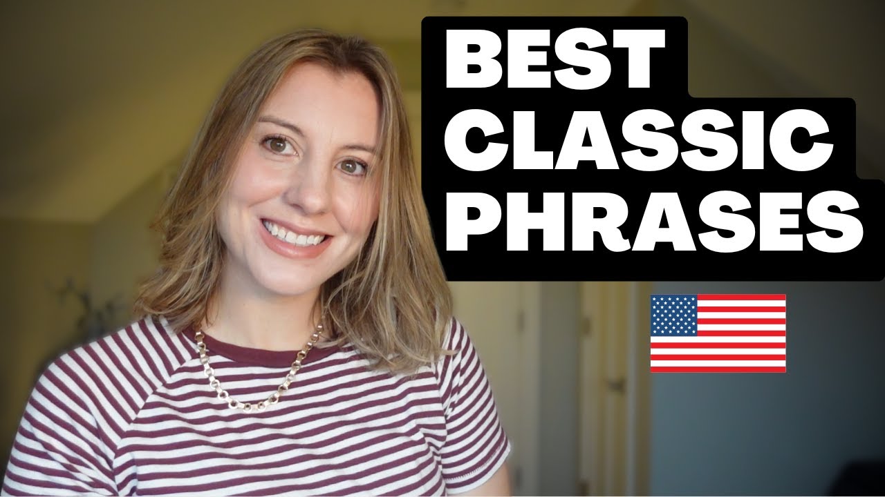 Best Classic Advanced English Phrases You Need to Know