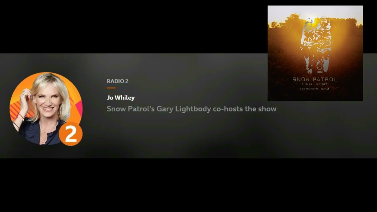 Gary Lightbody co hosting with Jo Whiley 03.08.2023 - 20th anniversary Final Straw - Snow Patrol