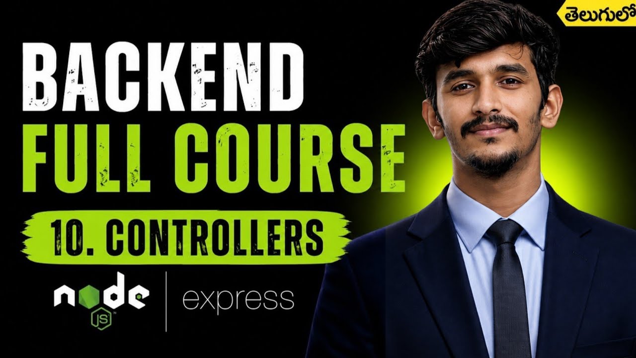 Controllers in Express.js in Telugu | Keep Your Code Clean | Backend Full Course #10