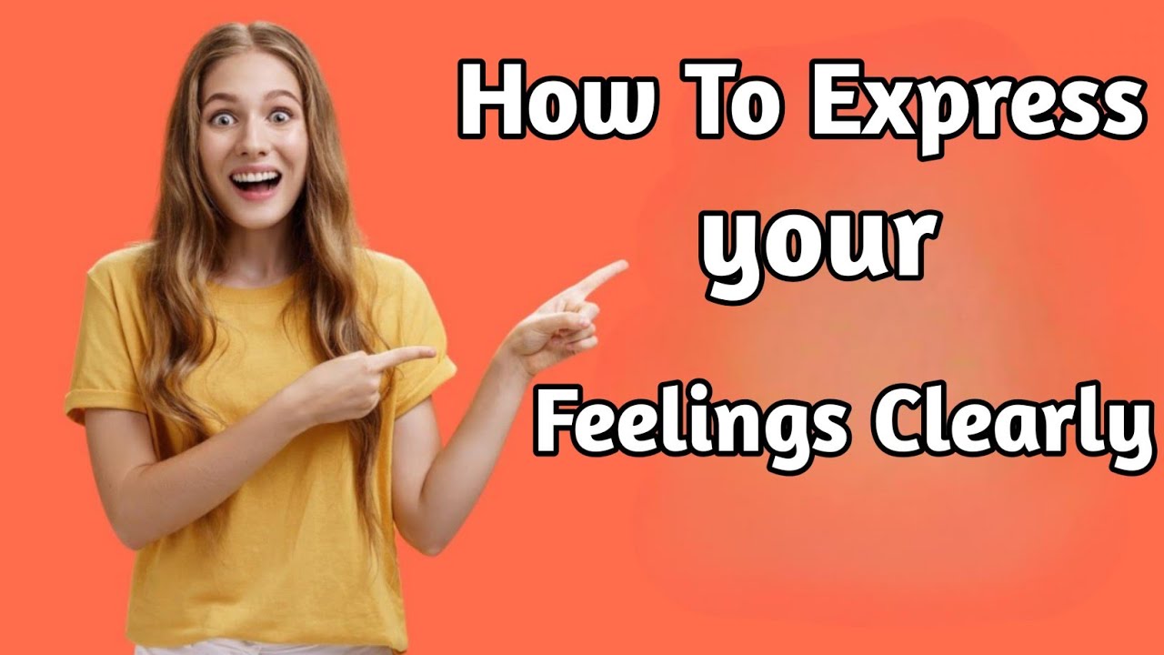 Как ясно выражать свои чувства | Улучшите свои коммуникативные навыки