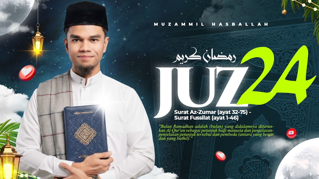 Tilawah Menyentuh Hati Juz 24 - Muzammil Hasballah