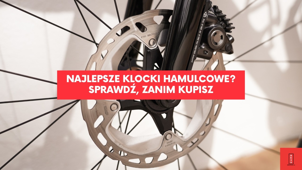 Wymiana klocków hamulcowych w rowerze - które wybrać, czego unikać? Wszystko, co powinieneś wiedzieć