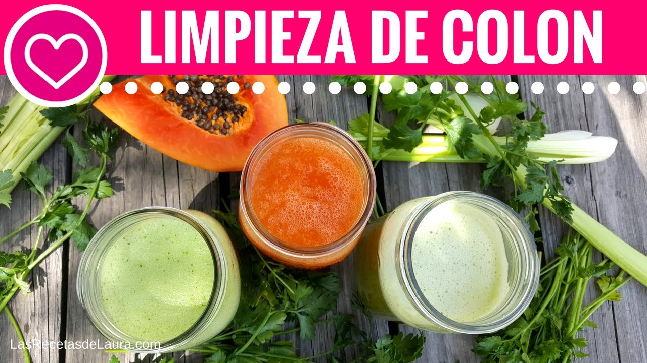 3 Jugos para Limpiar el Colon y Desintoxicar - Natural Colon Cleansing ❤  Las Recetas de Laura