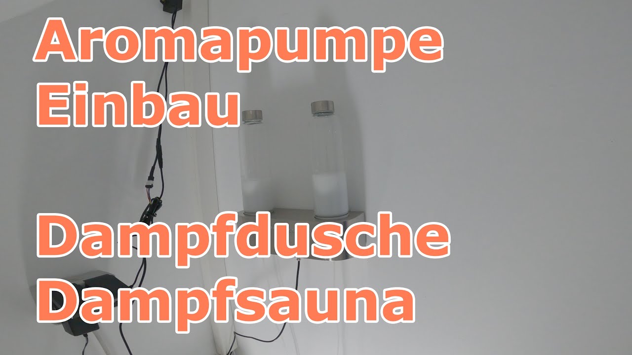 Aromapumpe in der Dampfdusche | Dampfsauna selber bauen | DIY | SteamTec