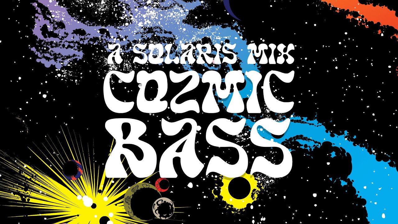 *DJ Mix* Solaris100 Soundsystem: Cozmic Bass Mix