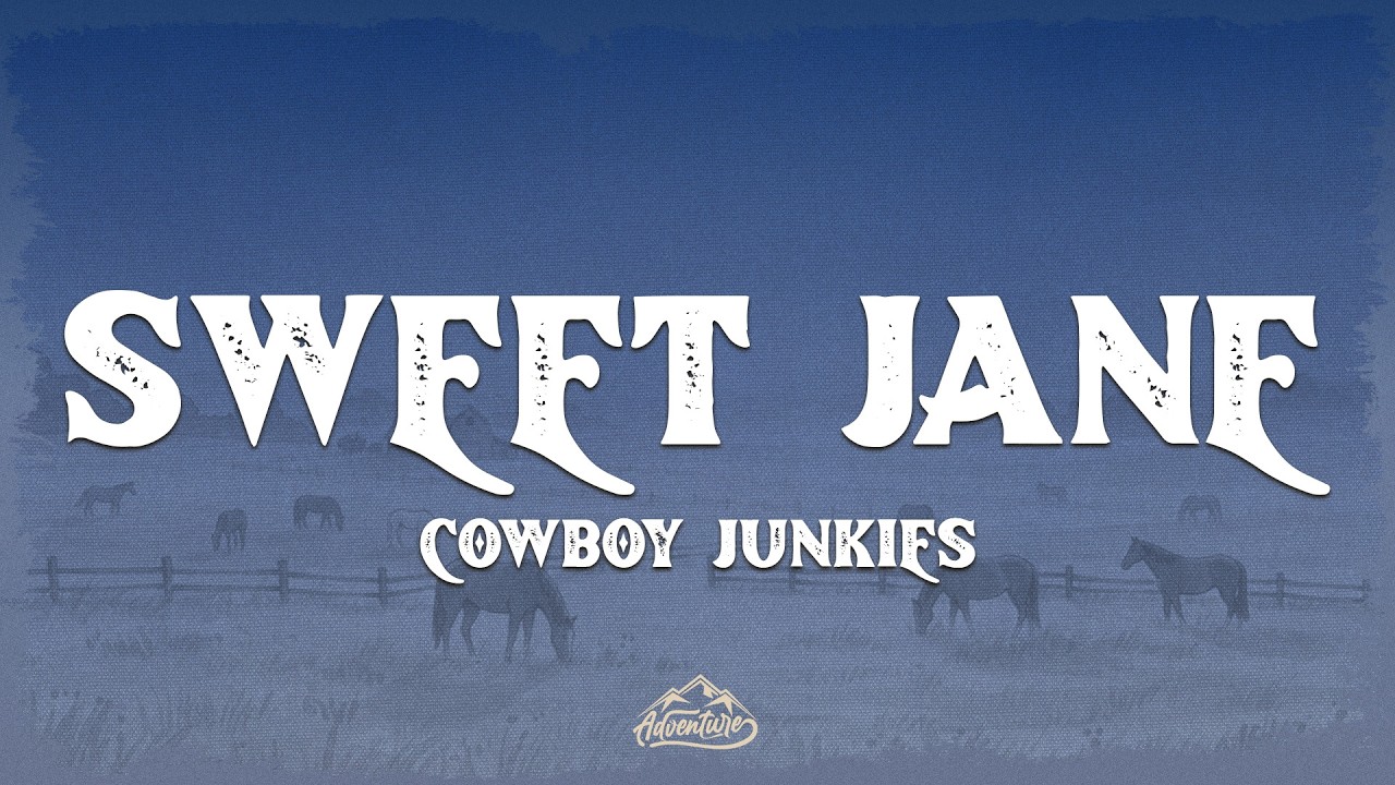Cowboy Junkies - Sweet Jane (Lyrics)
