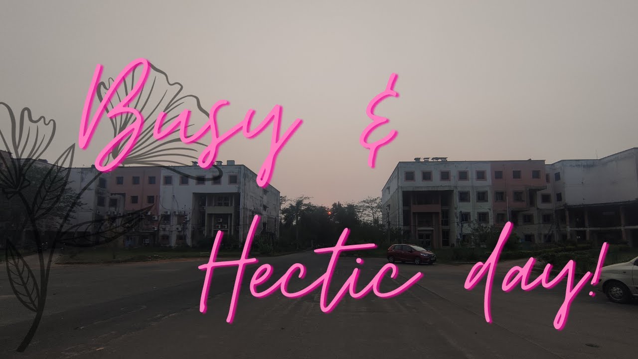 I WAS SUPER BUSY AND HUNGRY 😐🤦🏻‍♀️ ( VLOG 112) #cet #bhubaneswar #odisha #outr #tired