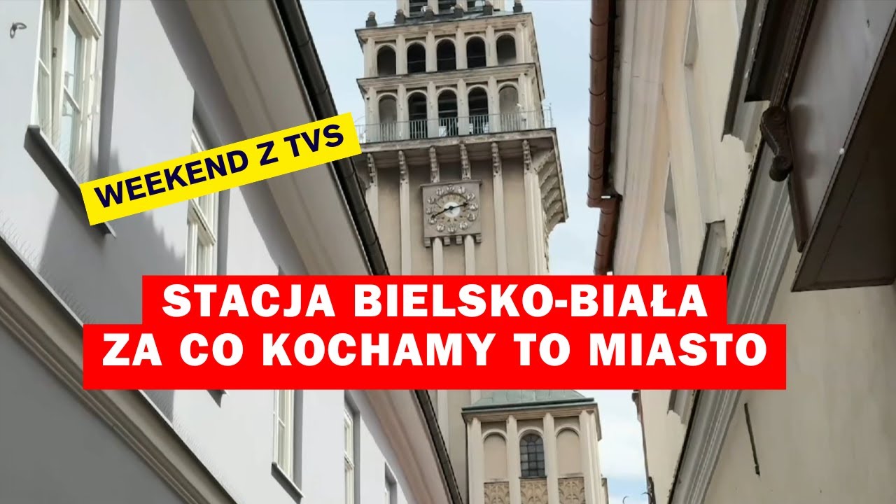 Stacja Bielsko-Biała - ruszamy by odkrywać miasto i jego skarby. Perełka u podnóża Beskidów.