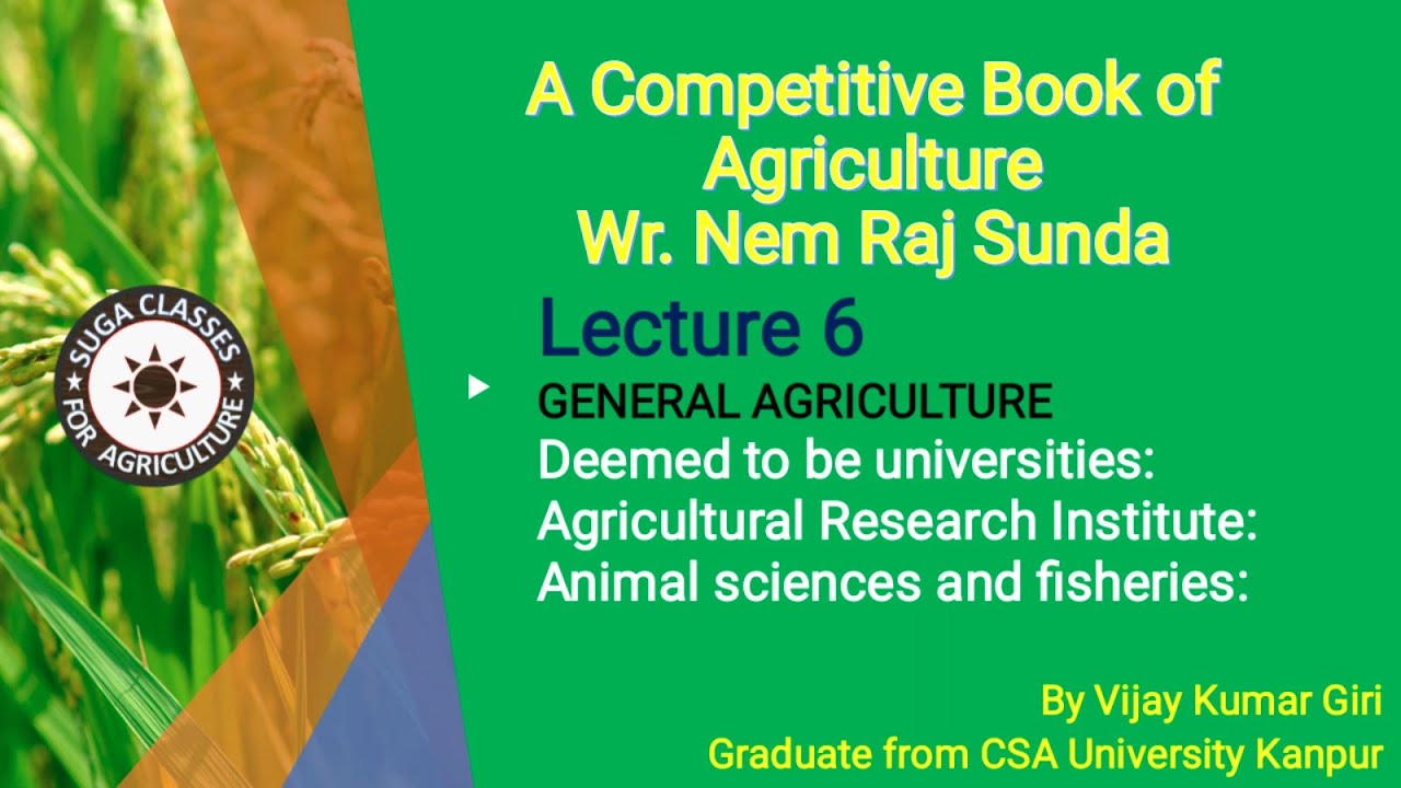 Lecture 6 A Competitive Book of Agriculture Deemed to be Universities Agricultural Institute