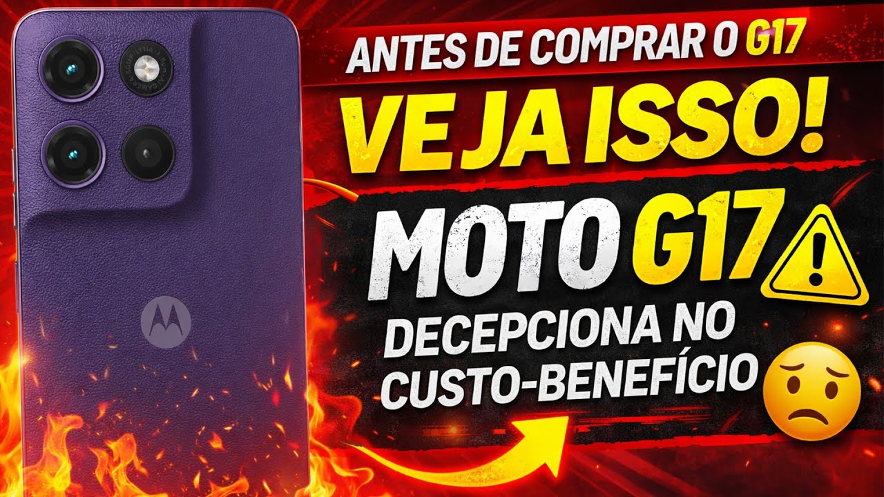 Vamos conversar: Motorola anuncia o Moto G17 | Ser&aacute; que &eacute; uma boa op&ccedil;&atilde;o ?