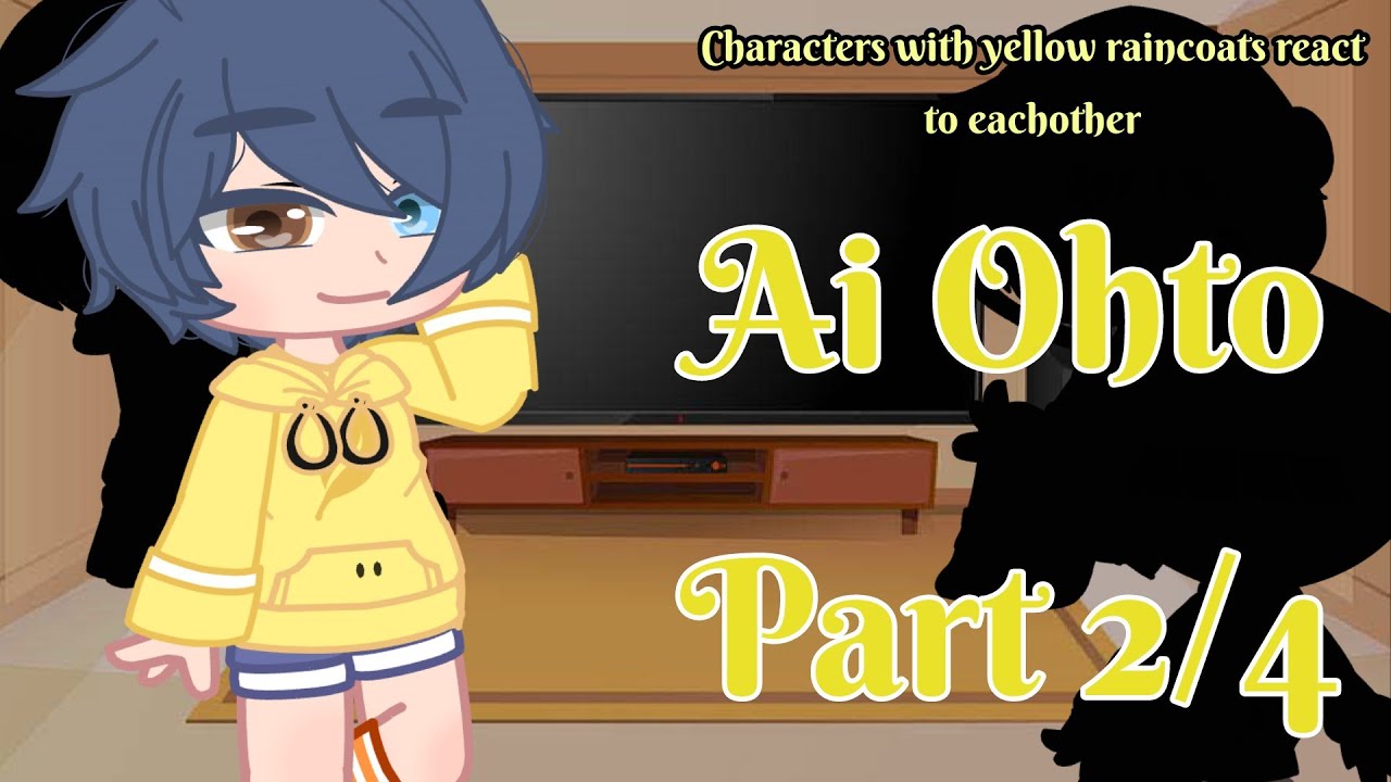 Characters in yellow raincoats react to eachother | Part 2 (Ai Ohto-WEP) | Gacha Club