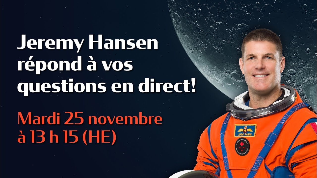 EN DIRECT - Jeremy Hansen répond à vos questions!