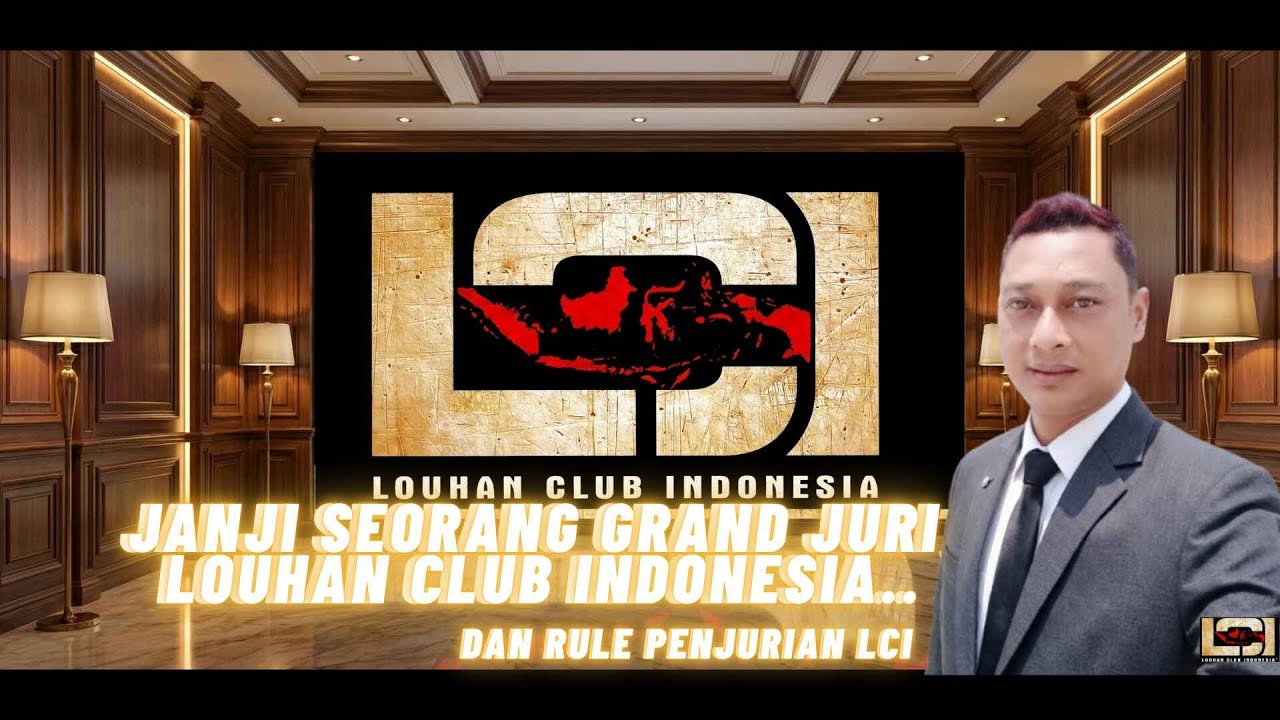 Janji Seorang Grand Juri Louhan Club Indonesia..