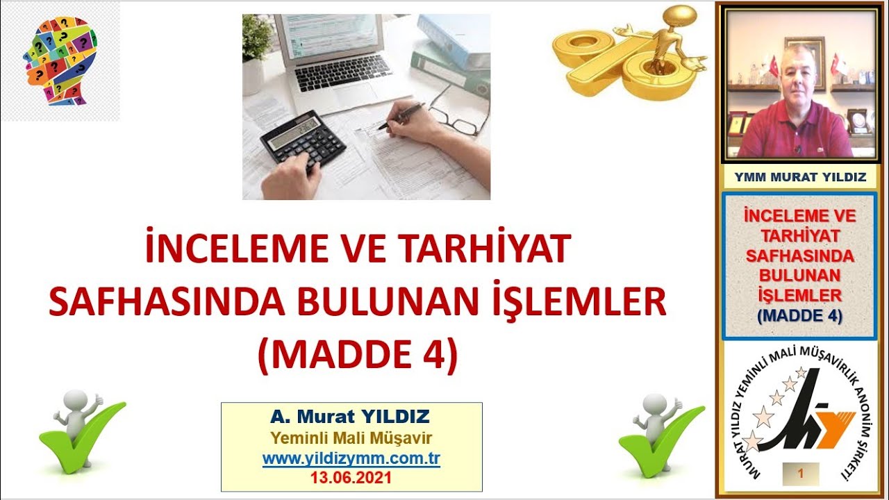4-  İNCELEME VE TARHİYAT  SAFHASINDA BULUNAN İŞLEMLERİN YAPILANDIRILMASI