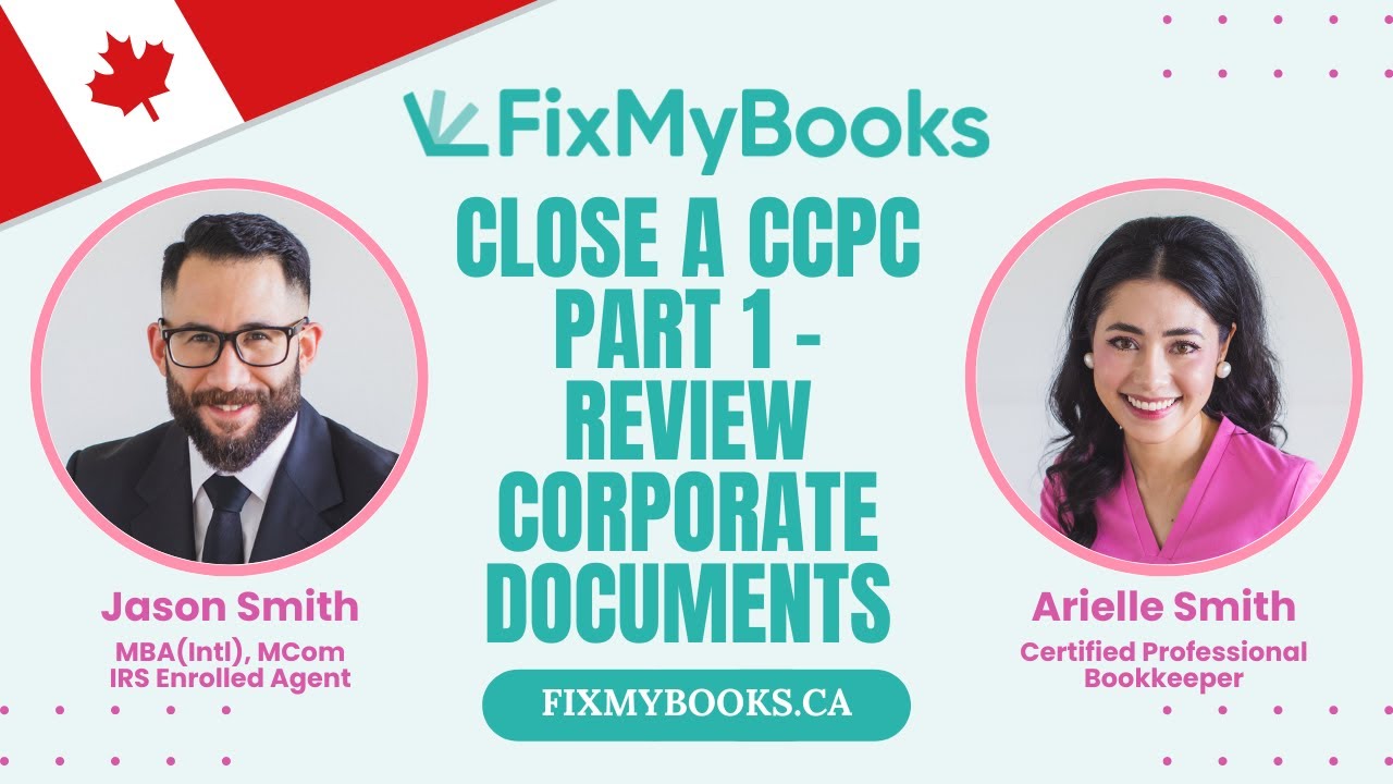 How to Close a Canadian-Controlled Private Corporation (CCPC) | Part 1