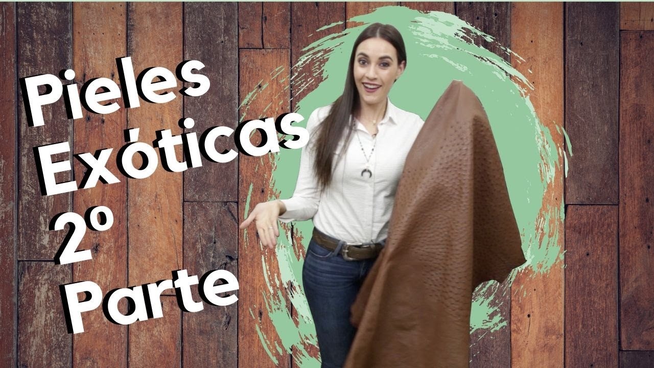 Pieles Exóticas Parte 2
