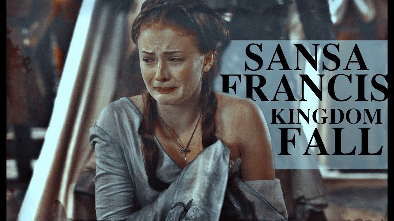 sansa & francis | kingdom fall