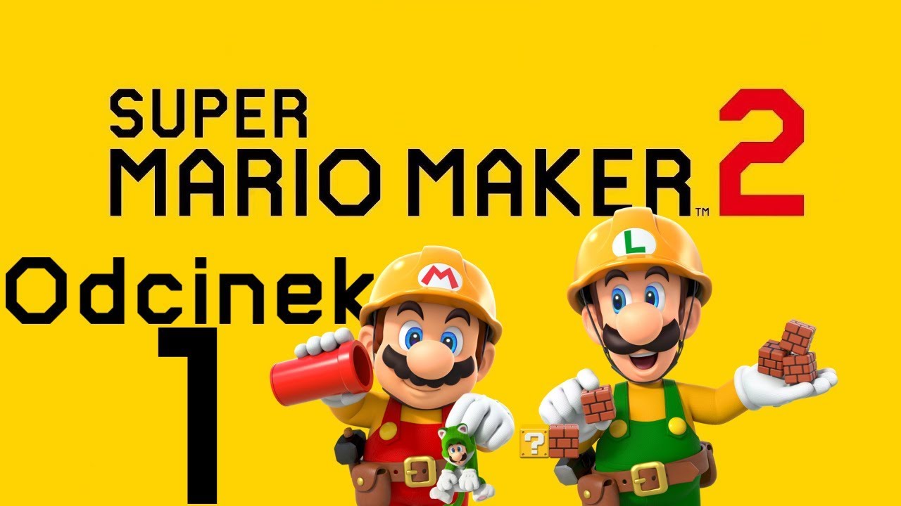 WIELKIE BUDOWANIE CZAS ZACZĄĆ! - Super Mario Maker 2 #1