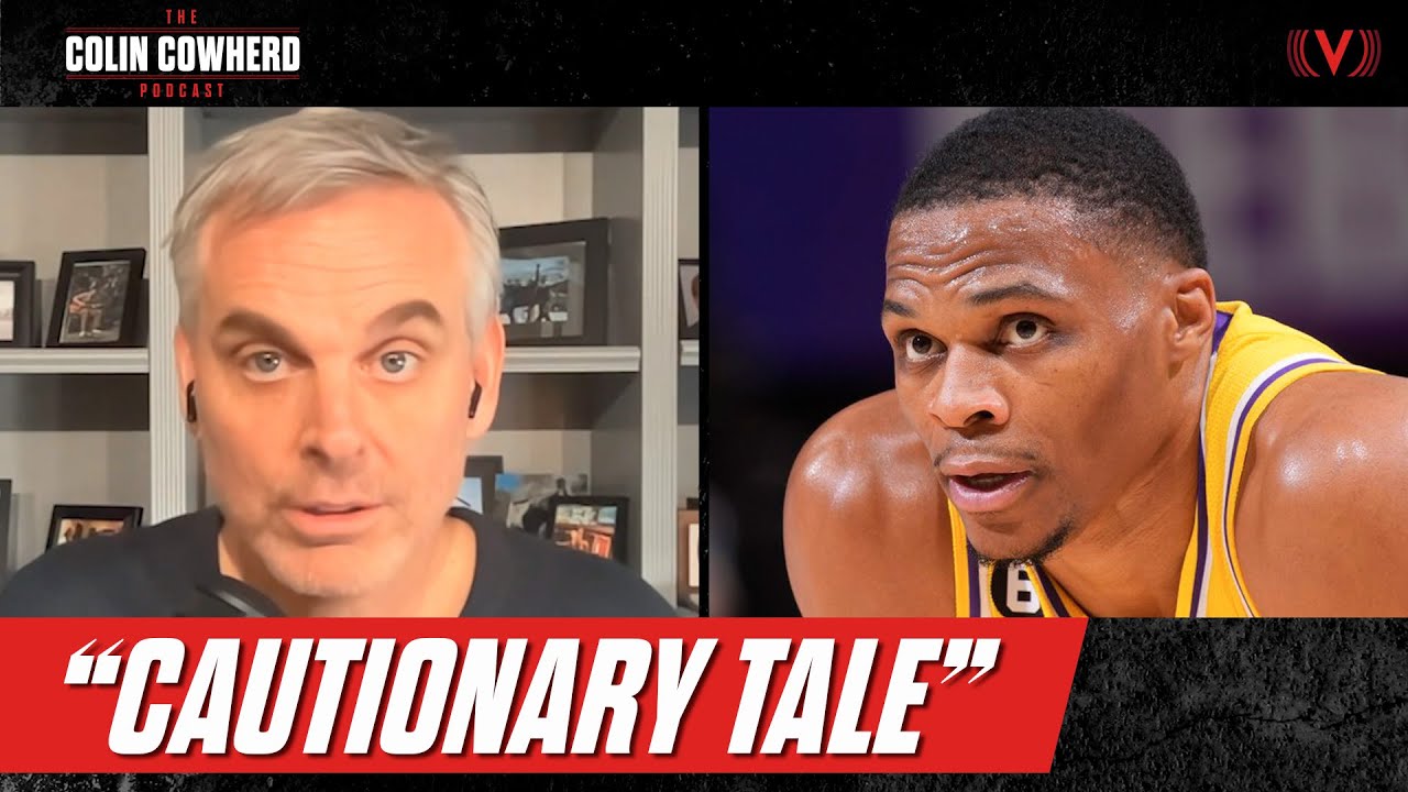 What Russell Westbrook's struggle with Lakers teaches NBA players & athletes | Colin Cowherd Podcast