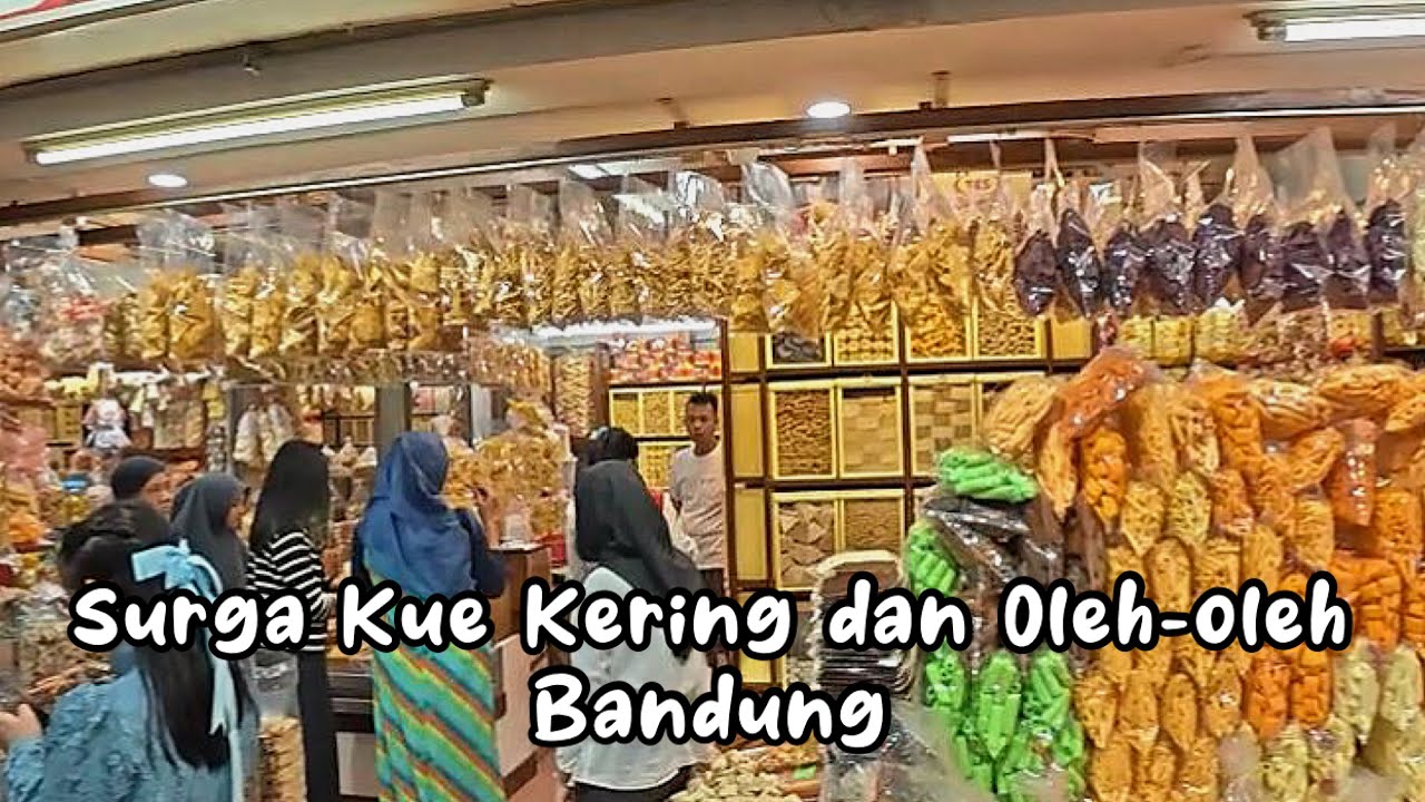 Surga Aneka Kue Kering dan Oleh-oleh Khas Bandung | Pasar Kosambi