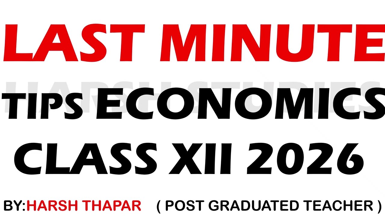 LAST MINUTE TIPS ECONOMICS CLASS XII 2026 BOARD EXAM.ECONOMICS CLASS 12 IMP TIPS.