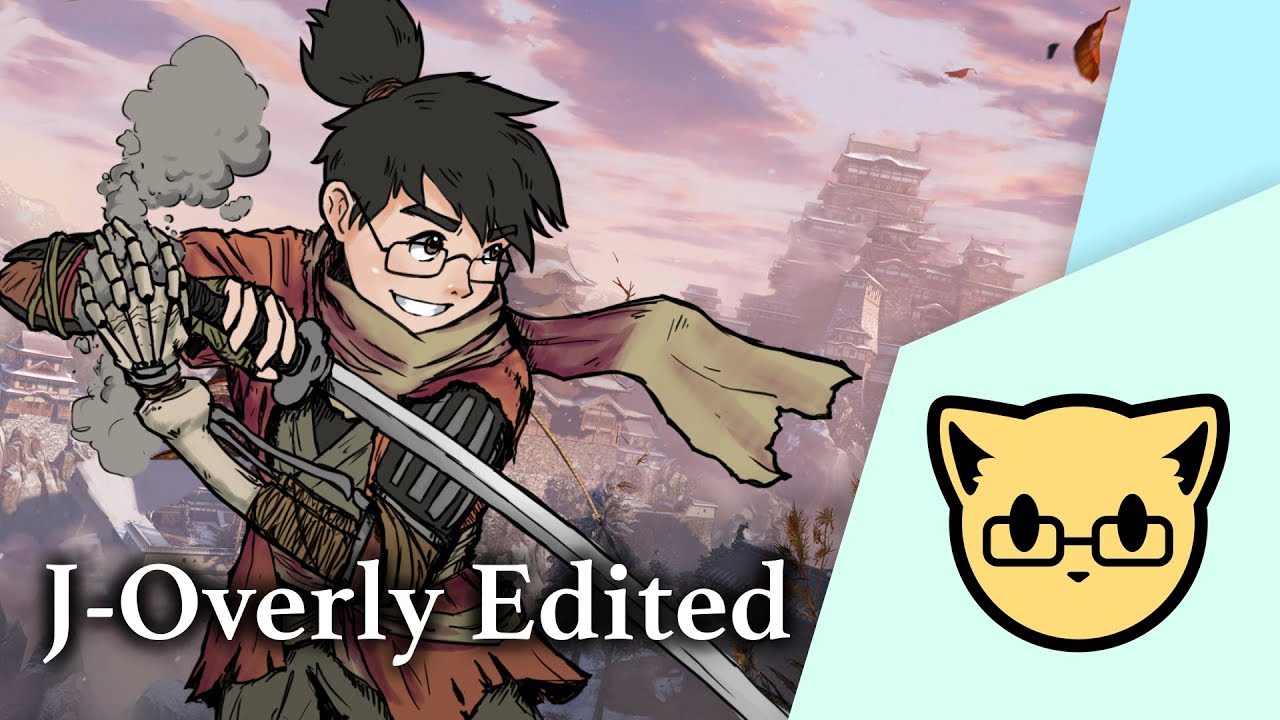J-Overly Edited Sekiro: Shadows Die Twice