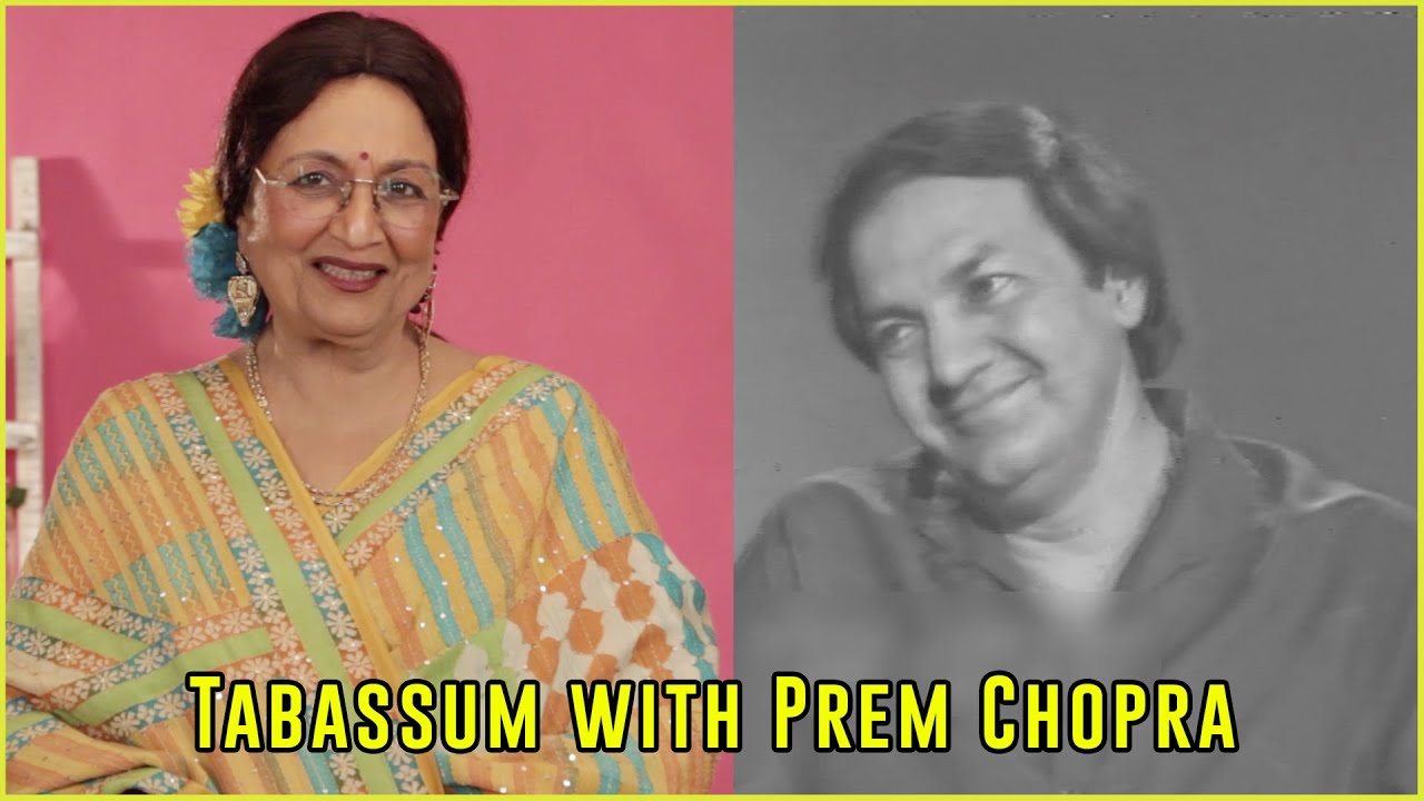 The fears of a man who everyone fears | Prem Chopra | Tabassum Talkies