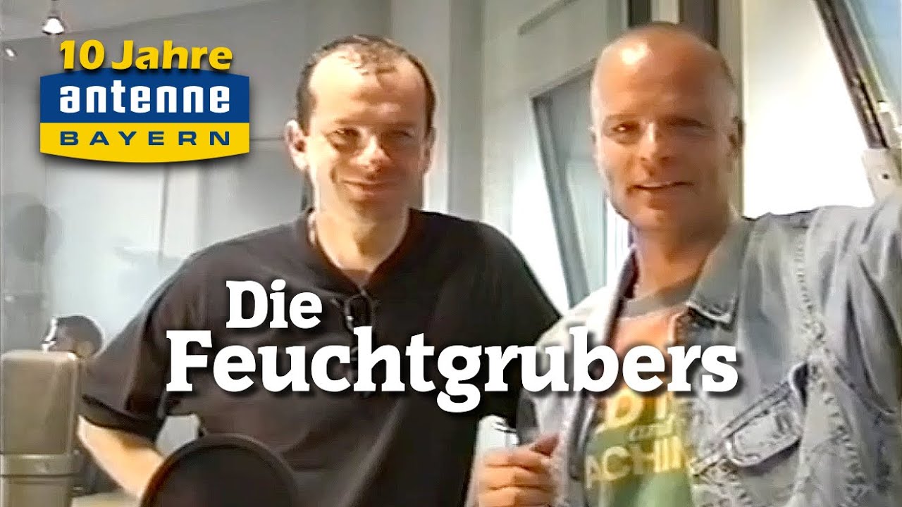 Die Feuchtgrubers – 10 Jahre Antenne Bayern