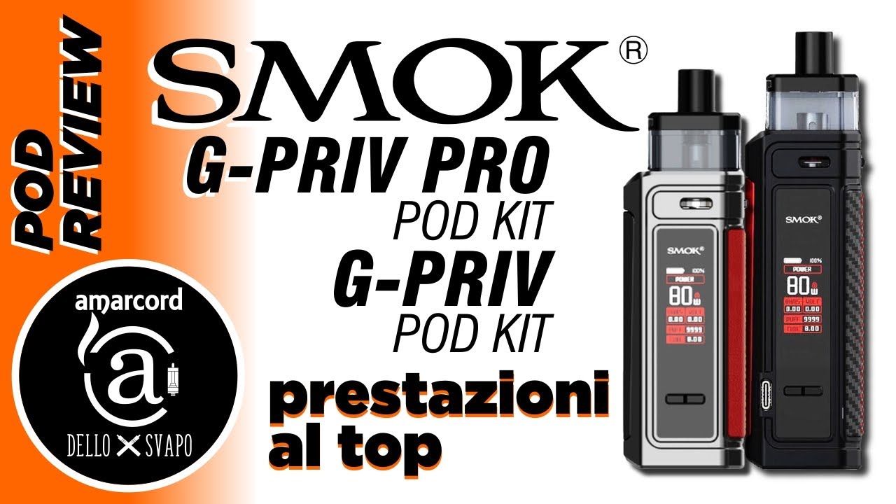 G-Priv Pro Pod Kit & G-Priv Pod Kit by Smok - Amarcord Channel Review 2021