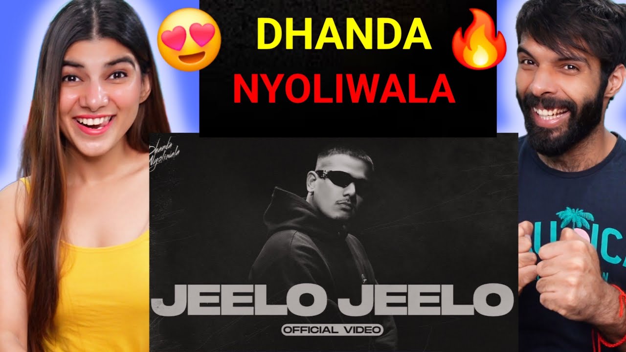 Dhanda Nyoliwala - Jeelo Jeelo Reaction (Official Music Video)