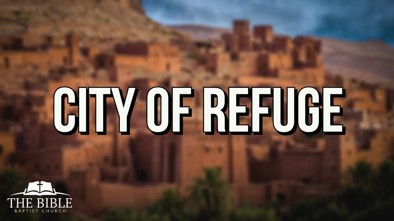 Cities of Refuge: Run to Jesus