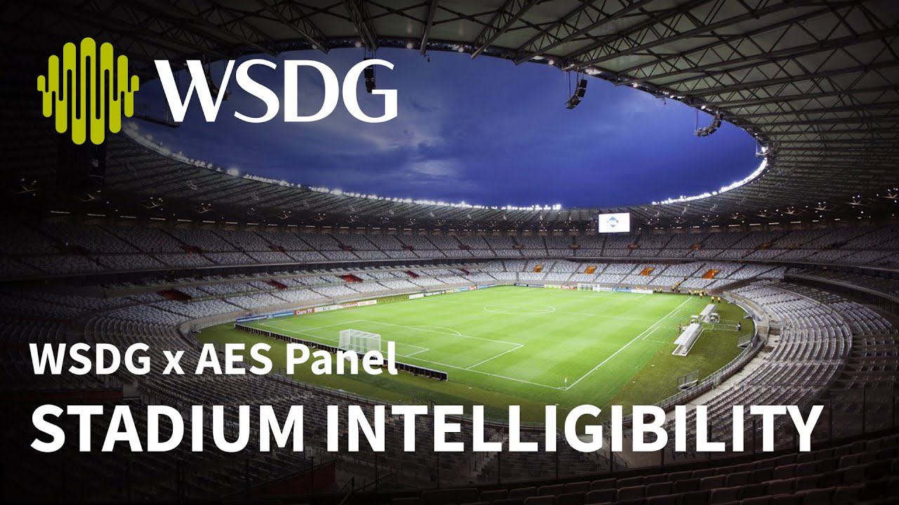 High-Quality Speech Intelligibility in Stadiums | WSDG × AES Panel