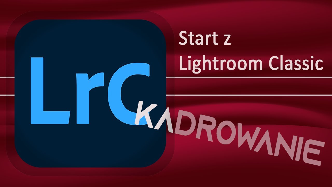 Jak Kadrować w Lightroom Classic? Prostowanie linii horyzontu czy budynków.