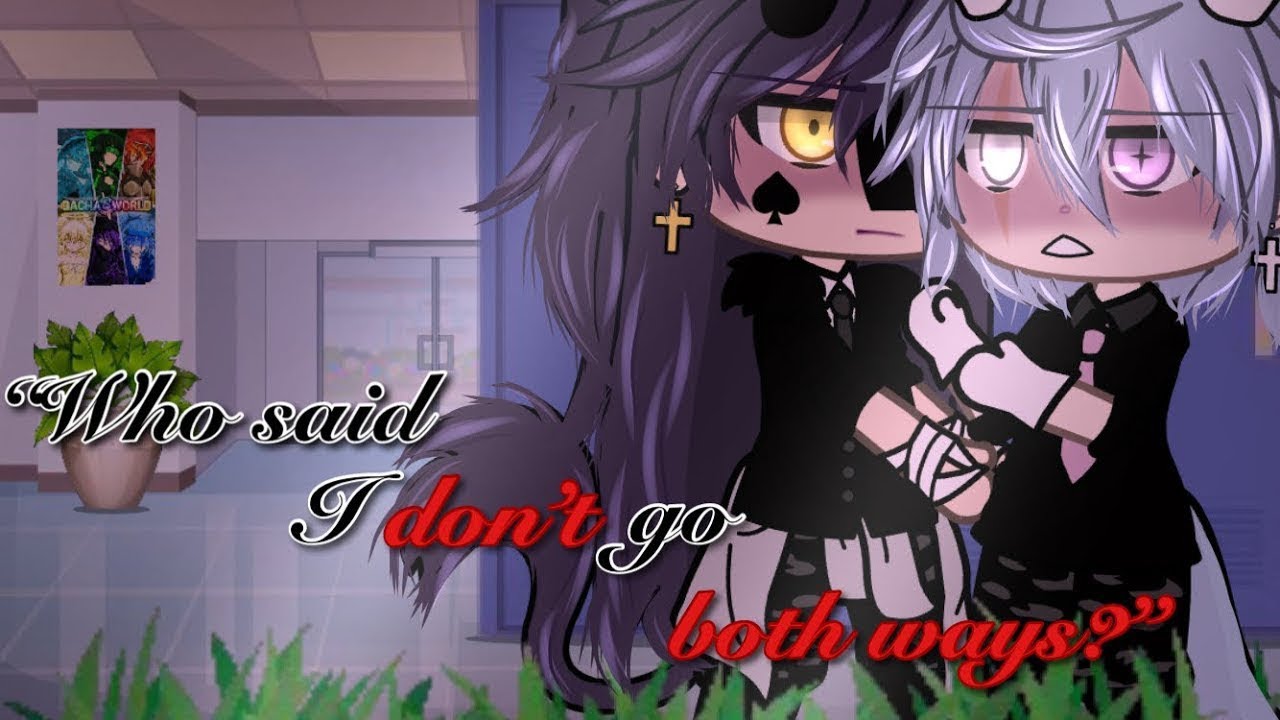 “who said i don’t go both ways?” || bl/gay || glmm ||