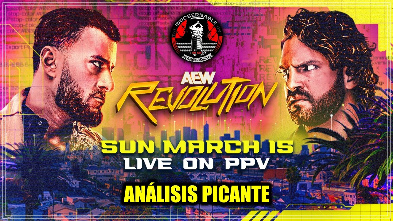 AEW Revolution 2026 - Podcast Picante by Warge