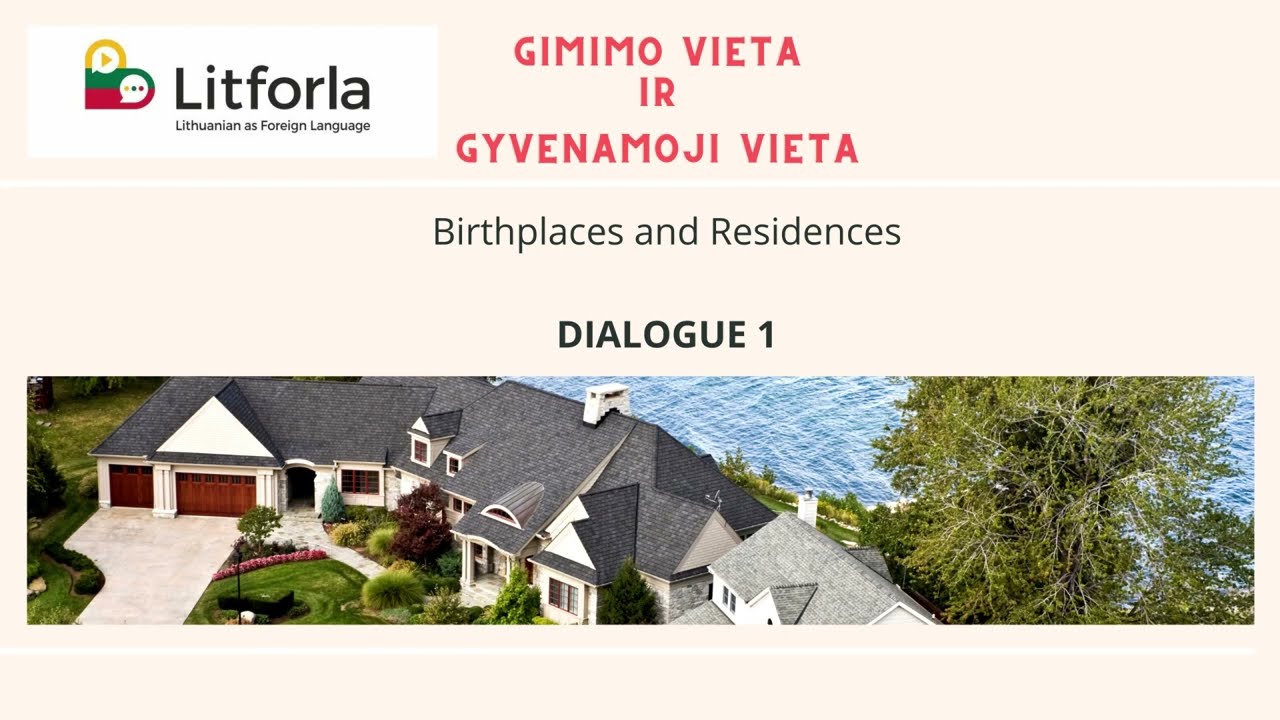 Lithuanian Dialogue #1   BIRTHPLACE & RESIDENCE