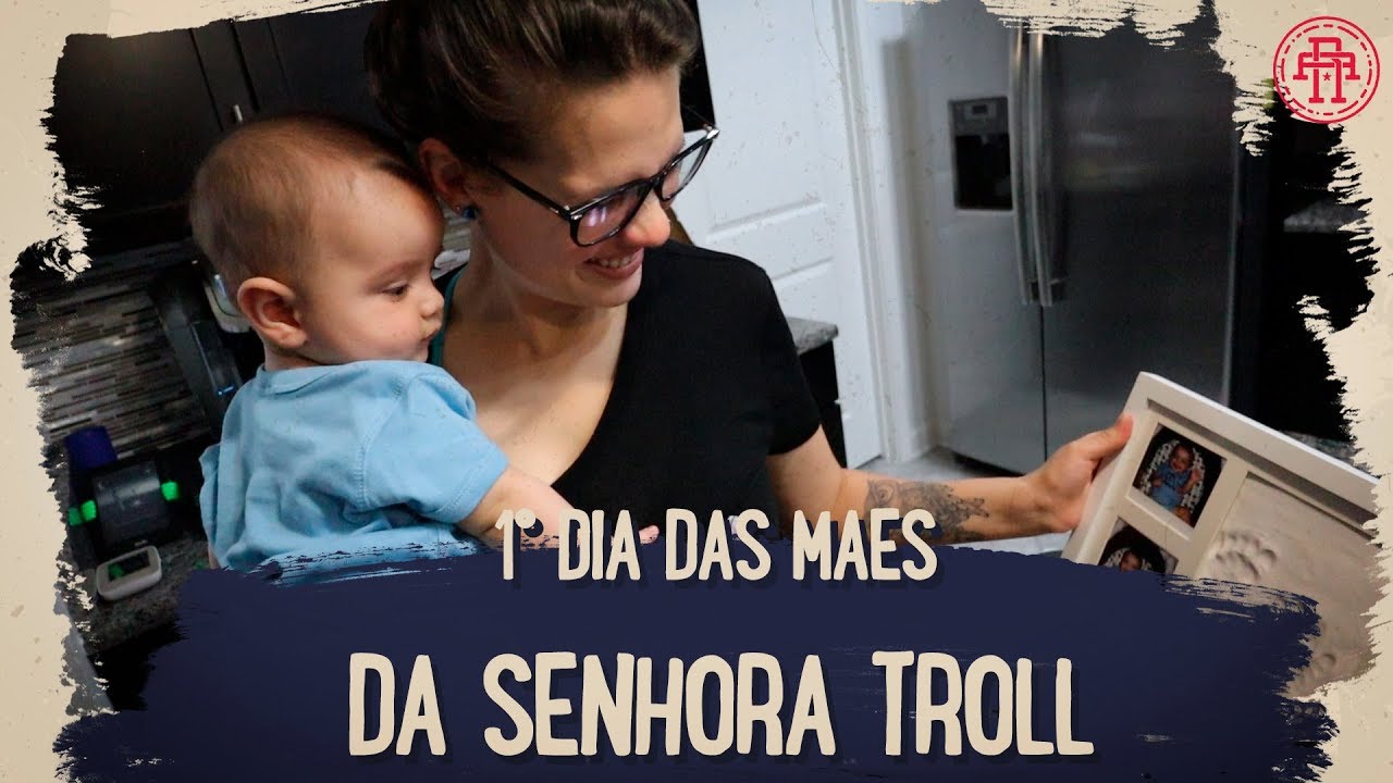 1&ordm; DIA DAS MAES DA SENHORA TROLL